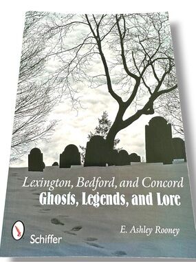 Lexington, Bedford, and Concord: Ghosts, Legends, and Lore - Softcover Book
